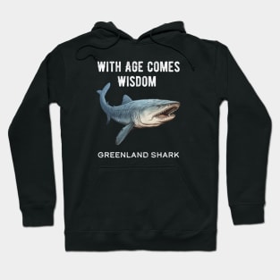 Greenland Shark With Age Comes Wisdom Hoodie